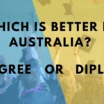 Which is Better in Australia: Degree or Diploma